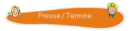 Presse / Termine